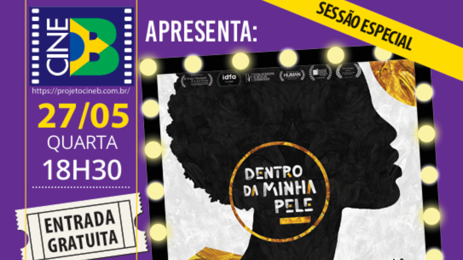 Arte do evento: CineB EXIBE O FILME: DENTRO DA MINHA PELE