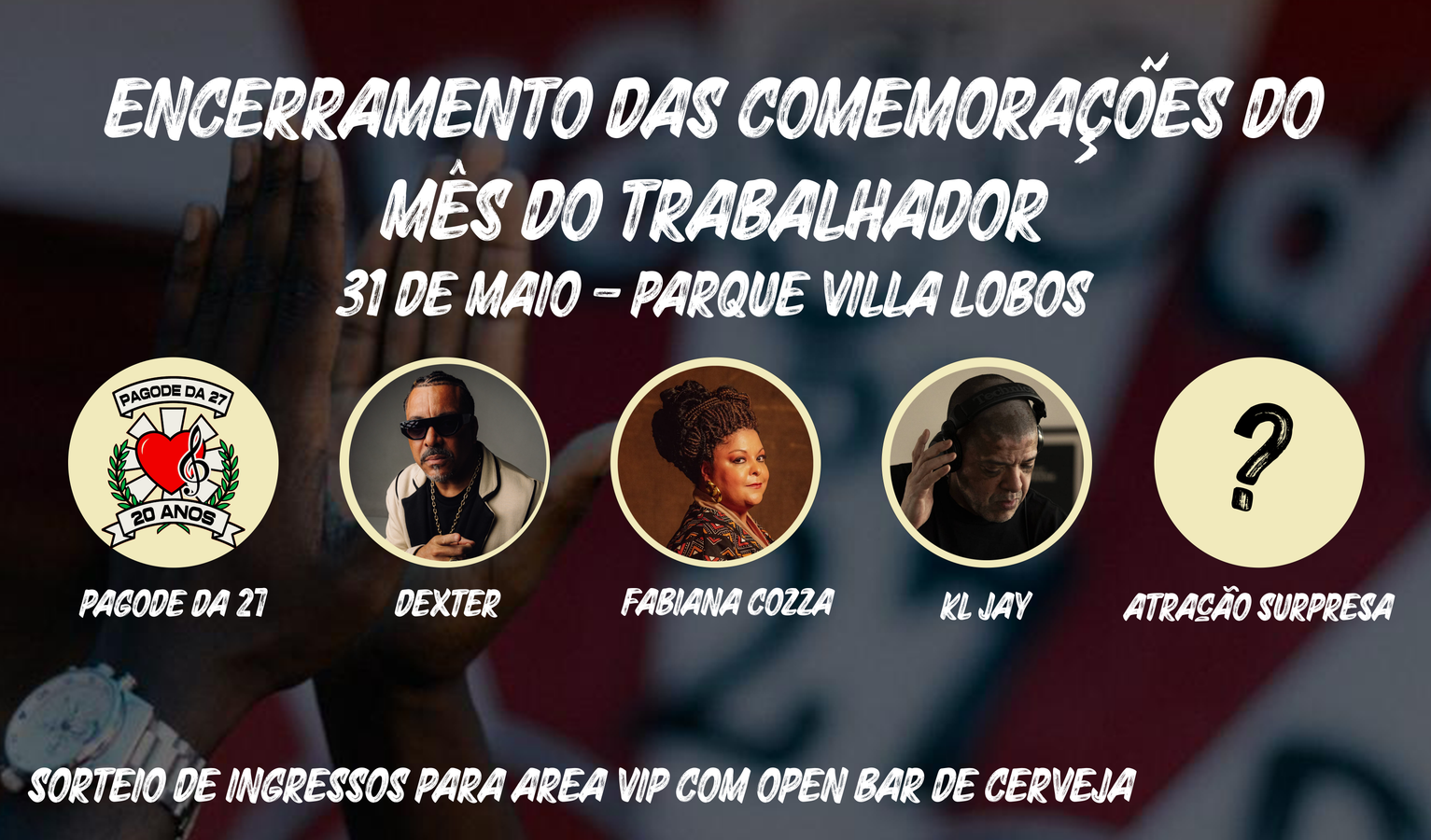 Arte do evento: Encerramento do mês do trabalhador: Sindicato dos Bancários de São Paulo com Pagode da 27  - Bancários sindicalizados concorrem a um par de ingressos para a área EXCLUSIVA com open bar