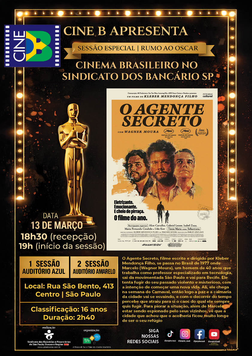 Arte do evento: ÀS VÉSPERAS DA PREMIAÇÃO DO OSCAR, O CineB EXIBE COM EXCLUSIVIDADE: O AGENTE SECRETO